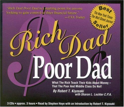 Robert T. Kiyosaki, Sharon L. Lechter: Rich Dad Poor Dad (Abridged) (AudiobookFormat, 2001, Hachette Audio)