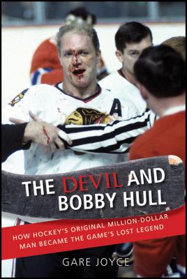 Gare. Joyce: The Devil and Bobby Hull (Hardcover, 2011, J. Wiley & Sons Canada)
