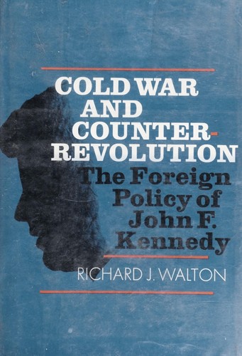Richard J. Walton: Cold war and counterrevolution (1972, Viking Press)