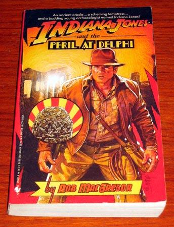 Rob Macgregor: Indiana Jones and the Peril at Delphi (Paperback, 2008, Bantam)