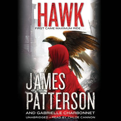 James Patterson, Bianca Amato: Hawk (AudiobookFormat, 2020, Blackstone Pub, jimmy patterson, Hatchette Book Group)