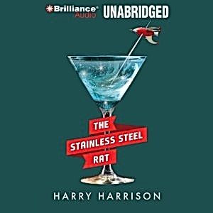 Harry Harrison: The Stainless Steel Rat (AudiobookFormat, 2010, Brilliance Audio)