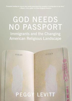 Peggy Levitt: God Needs No Passport (Hardcover, 2007, W.W. Norton & Co.)