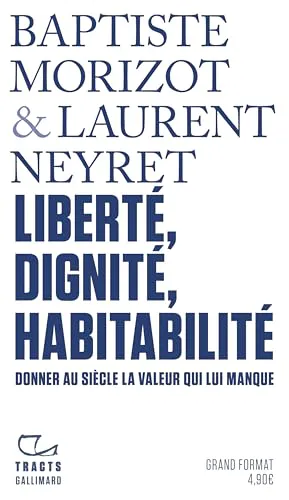 Baptiste Morizot, Laurent Neyret: Liberté, dignité, habitabilité (French language, 2026, Éditions Gallimard)
