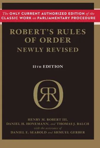 Henry Martyn Robert, Sarah Corbin Robert, Daniel H. Honemann: Robert's Rules of Order Newly Revised (Robert's Rules of Order (Paperback)) (Paperback, 2011, PublicAffairs)